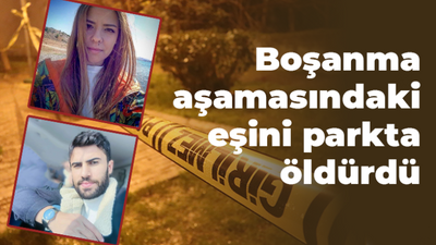 Boşanma aşamasındaki eşini parkta öldürdü