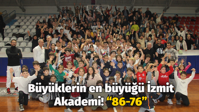 Büyüklerin en büyüğü İzmit Akademi! “86-76”