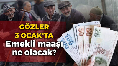 Gözler 3 Ocak'ta! Emekli maaşı ne olacak?