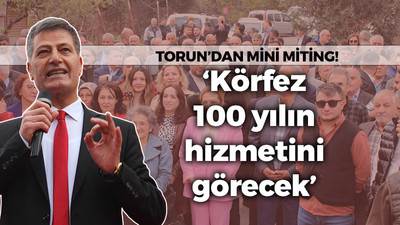 Emirşah Torun: “Körfez 100 yılın hizmetini görecek”