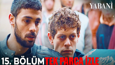 Yabani 15 Bölüm Full İzle Tek Parça! Fox TV Yabani Son Bölümünü İzle! Yabani Yeni Bölüm Full Kesintisiz İzle