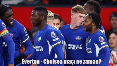 Everton Chelsea maçı ne zaman, saat kaçta, hangi kanalda?