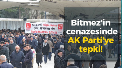 Bitmez'in cenazesinde AK Parti'ye tepki!