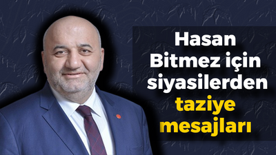 Hasan Bitmez için siyasilerden taziye mesajları