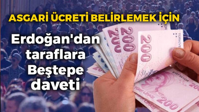 Asgari ücreti belirlemek için Erdoğan, bugün taraflarla bir araya gelecek