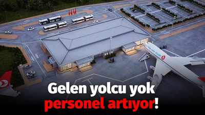 Gelen yolcu yok, personel artıyor!