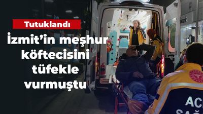 İzmit’in meşhur köftecisini pompalı tüfekle vurmuştu: Tutuklandı