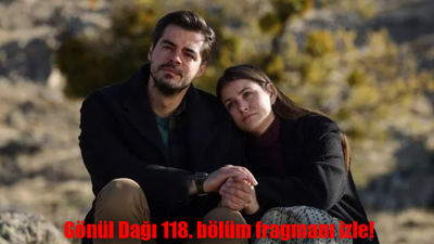 Gönül Dağı yeni bölüm fragmanı yayınlandı mı? Gönül Dağı yeni bölüm fragmanı izle!