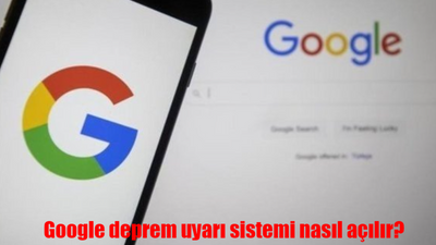 Google deprem uyarı sistemi Android ve iOS telefonlarda nasıl açılır?