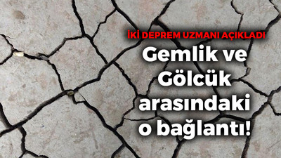 İki deprem uzmanı açıkladı: Gemlik ve Gölcük arasındaki o bağlantı!