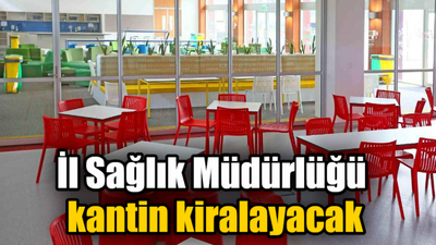 İl sağlık müdürlüğü kantin kiralayacak