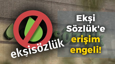 Ekşi Sözlük'e erişim engeli!