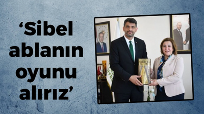 Kartepe Belediye Başkanı Mustafa Kocaman: Biz Sibel Gönül’ün oyunu alırız