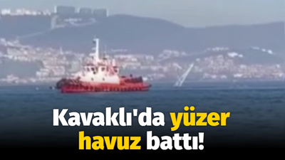 Kavaklı'da yüzer havuz battı!