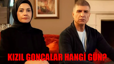 Kızıl Goncalar Hangi Gün? Kızıl Goncalar 1. Bölüm Ne Zaman? Özgü Namal Özcan Deniz Kızıl Goncalar