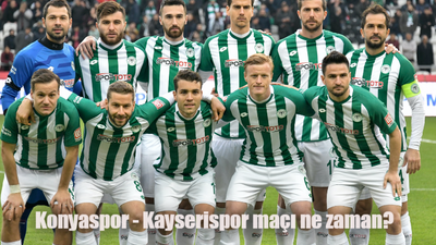 Konyaspor Kayserispor maçı ne zaman, saat kaçta, hangi kanalda?