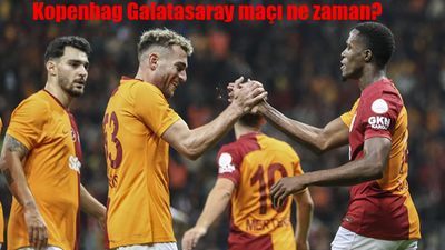 Kopenhag Galatasaray maçı ne zaman? Kopenhag - Galatasaray maçı hangi gün, hangi kanalda?