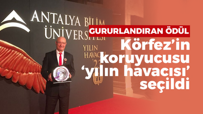 Körfez’in koruyucusu ‘yılın havacısı’ seçildi