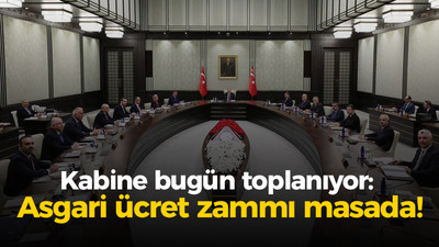 Kabine bugün toplanıyor: Asgari ücret zammı masada!