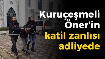 Kuruçeşmeli Öner'in katil zanlısı adliyede