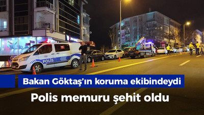 Bakan Mahinur Göktaş'ın koruma ekibindeki polis şehit oldu