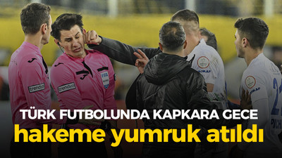 Türk futbolunda kapkara gece! Hakeme yumruk atıldı