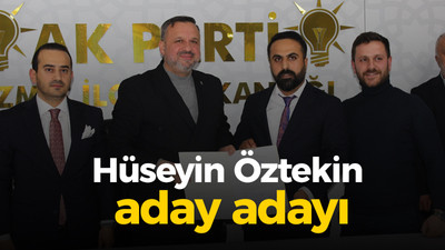 Hüseyin Öztekin aday adayı