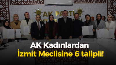 AK Kadınlardan İzmit Meclisine 6 talipli!