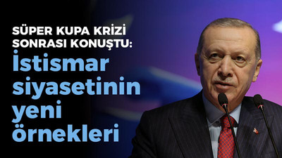 Erdoğan Süper Kupa krizi sonrası konuştu: İstismar siyasetinin yeni örnekleri