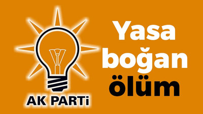 AK Parti'yi yasa boğan ölüm!