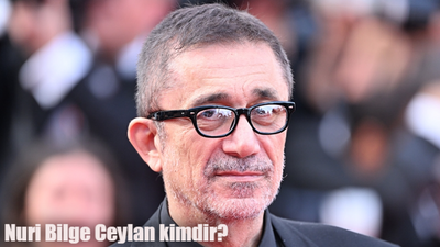 Nuri Bilge Ceylan kimdir? Nuri Bilge Ceylan filmleri ve ödülleri...