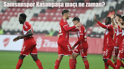 Samsunspor Kasımpaşa maçı ne zaman, saat kaçta, hangi kanalda canlı yayınlanacak?