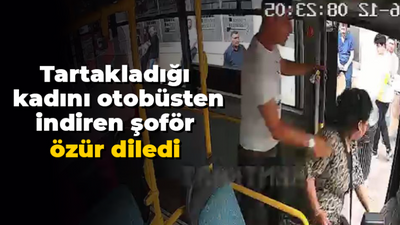 Tartakladığı kadını otobüsten indiren şoför özür diledi