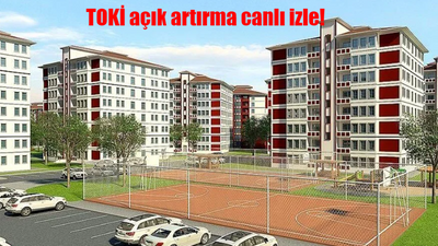 TOKİ konut ve iş yeri açık artırma ne zaman, saat kaçta? TOKİ açık artırma canlı izle!