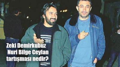 Zeki Demirkubuz ne dedi? Nuri Bilge Ceylan ne cevap verdi? Zeki Demirkubuz Nuri Bilge Ceylan tartışması nedir?