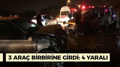 Zincirleme kazada üç araç birbirine girdi: 4 yaralı