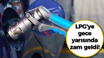 LPG'ye gece yarısında zam geldi! LPG'ye zam mı geldi? LPG Kocaeli'de ne kadar oldu?