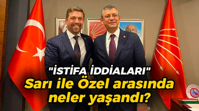 Bülent Sarı ile Özgür Özel arasında neler yaşandı? “İstifa edecek” iddiaları doğru mu?