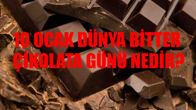 10 Ocak Dünya Bitter Çikolata Günü KUTLU OLSUN! 10 Ocak Bitter Çikolata Günü Nedir? Bitter Çikolata Günü Nasıl Ortaya Çıktı?