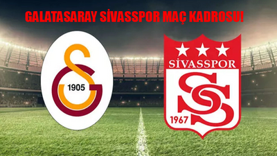 Galatasaray Sivasspor Maçı İLK 11 GELDİ! Galatasaray Sivasspor Maçı Saat Kaçta? Galatasaray Sivas Kadrosu! Galatasaray vs Sivasspor