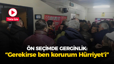 Ön seçimde gerginlik! “Gerekirse ben korurum Hürriyet’i”