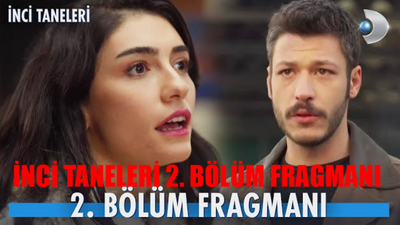 İnci Taneleri 2. Bölüm Fragmanı YAYINLANDI! Kanal D İnci Taneleri 2 Bölüm Fragman İzle! İnci Taneleri Yeni Bölüm Fragmanı