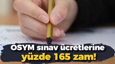 ÖSYM sınav ücretlerine yüzde 165 zam!