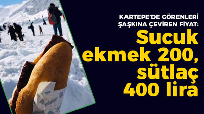 Kartepe'de görenleri şaşkına çeviren fiyat: Sucuk ekmek 200, sütlaç 400 lira