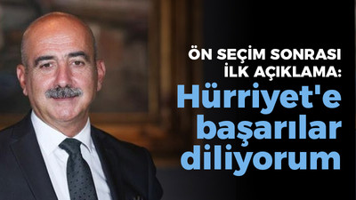 Hüseyin Erol'dan ön seçim sonrası ilk açıklama: Hürriyet'e başarılar diliyorum