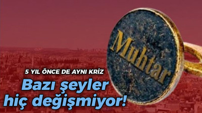 Bazı şeyler hiç değişmiyor! 5 sene önce de aynı kriz