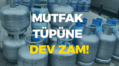 Mutfak tüpüne dev zam!