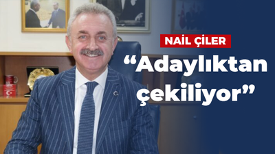 Yüksel Ercan Nail Çiler'in adaylıktan çekileceğini iddia etti