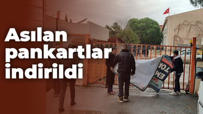 Asılan pankartlar indirildi