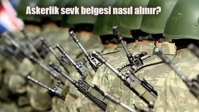 Askerlik sevk belgesi nedir, nereden ve nasıl alınır?